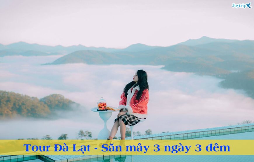 TOUR ĐÀ LẠT 3 NGÀY 3 ĐÊM